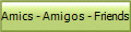 Amics - Amigos - Friends
